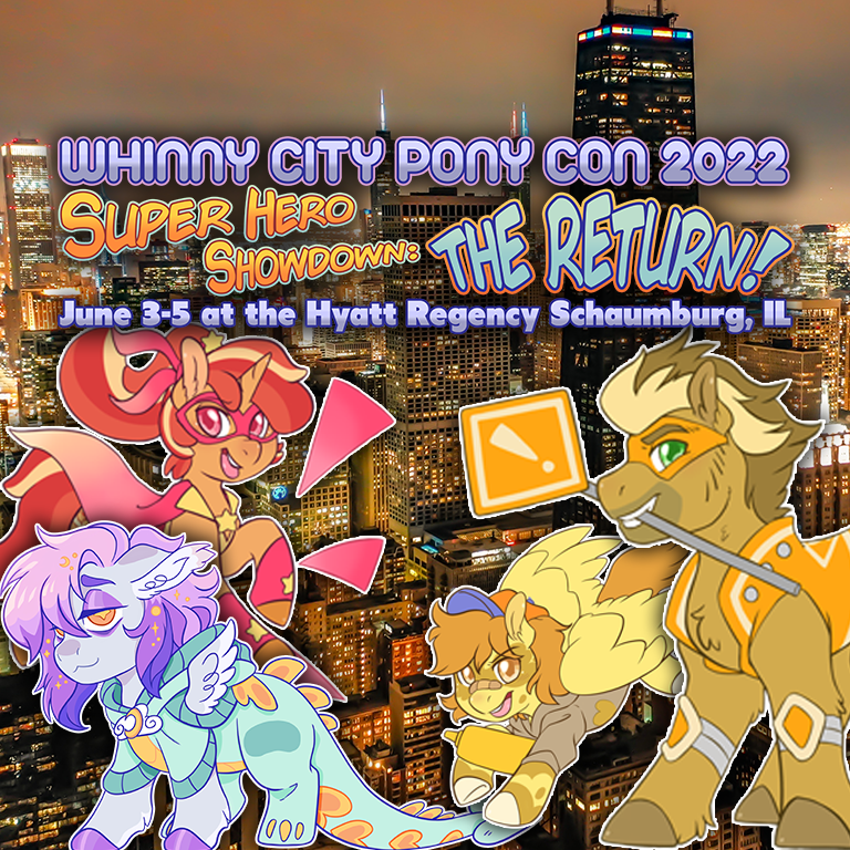 Whinny City Pony Con 2022 is Where You Found Heroes! Whinny City Pony