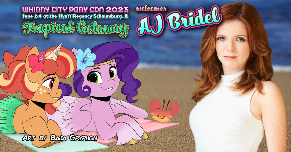 AJ Bridel Whinny City Pony Con Guest of Honor Whinny City Pony Con