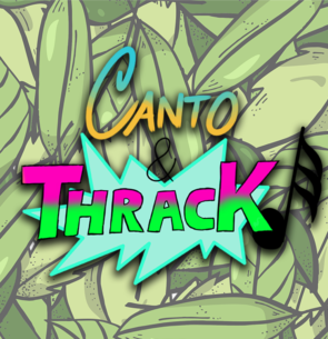 Canto & Thrack